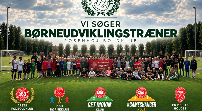 ROSENHØJ BOLDKLUB SØGER NY BØRNEUDVIKLINGSTRÆNER