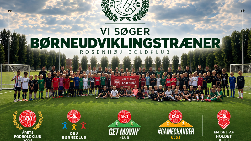 ROSENHØJ BOLDKLUB SØGER NY BØRNEUDVIKLINGSTRÆNER